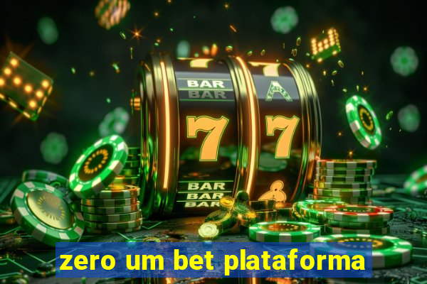 zero um bet plataforma
