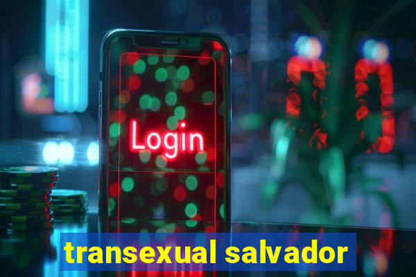 transexual salvador