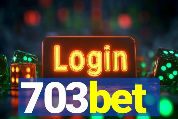 703bet