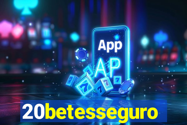 20betesseguro