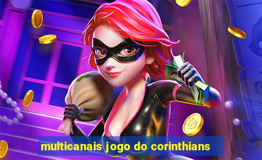 multicanais jogo do corinthians