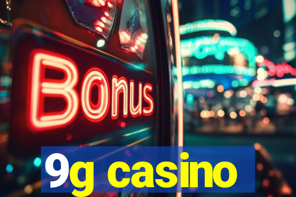9g casino