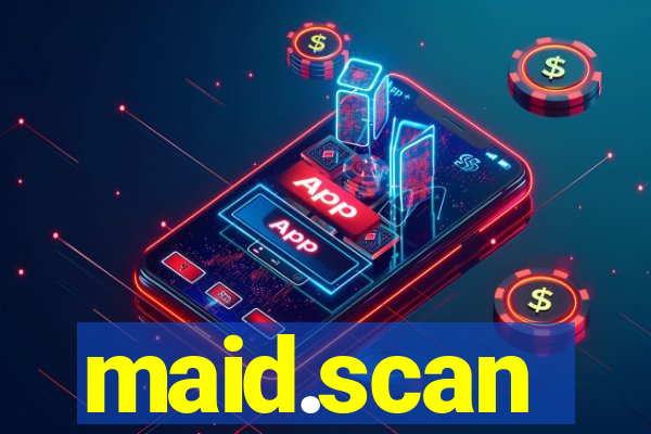 maid.scan