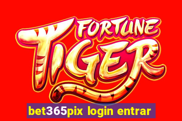 bet365pix login entrar