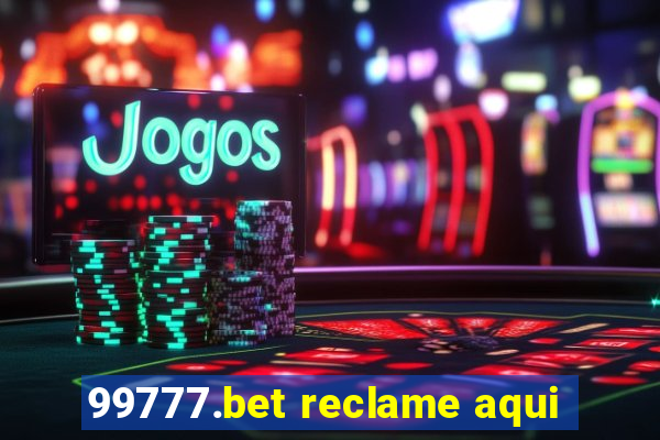 99777.bet reclame aqui