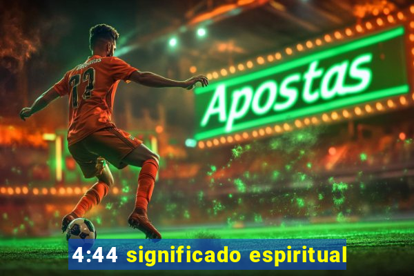 4:44 significado espiritual