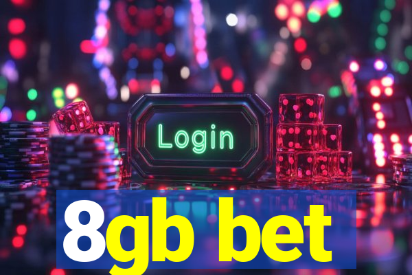 8gb bet
