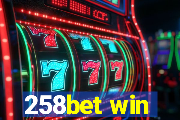 258bet win