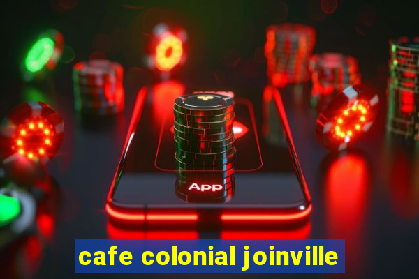 cafe colonial joinville