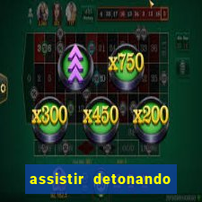 assistir detonando em barcelona dublado online