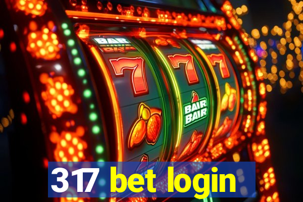 317 bet login