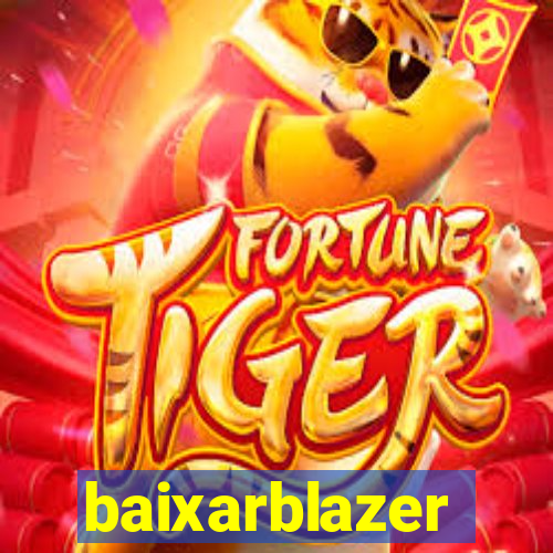 baixarblazer