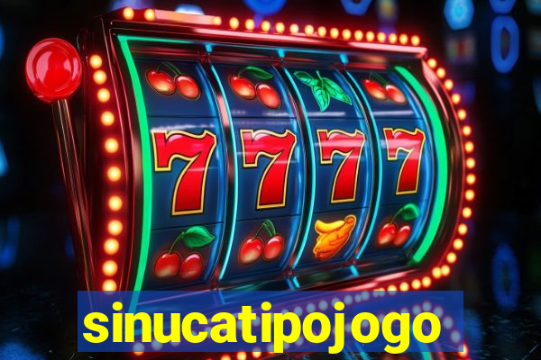 sinucatipojogo