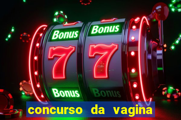 concurso da vagina mais bonita do brasil