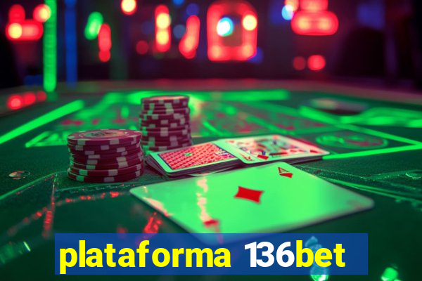 plataforma 136bet