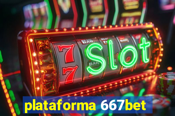 plataforma 667bet