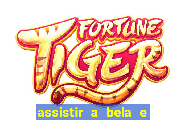 assistir a bela e a fera 2014 completo dublado