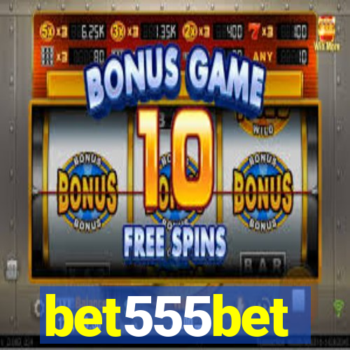 bet555bet