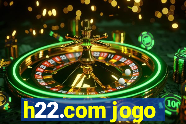 h22.com jogo