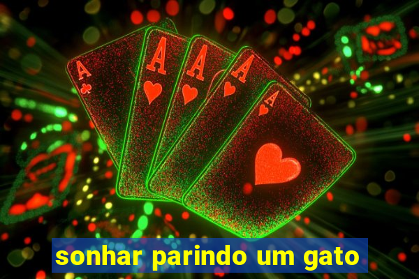 sonhar parindo um gato