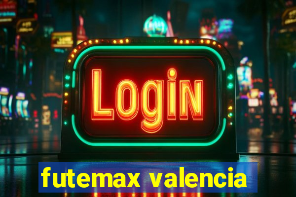 futemax valencia