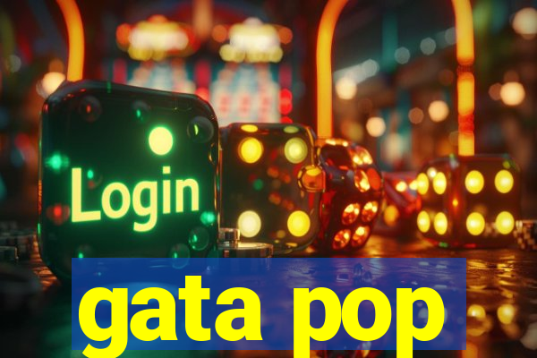 gata pop