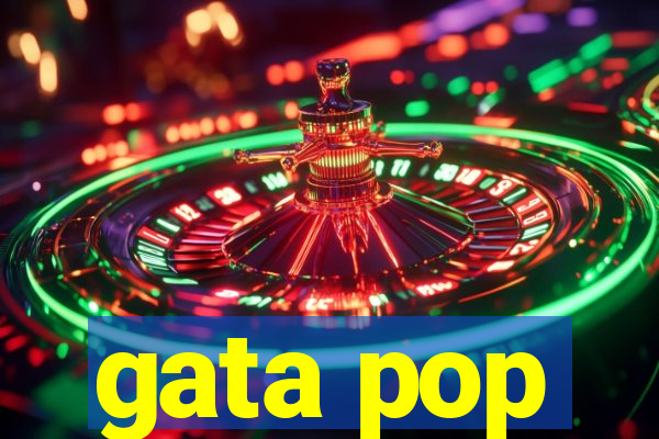 gata pop