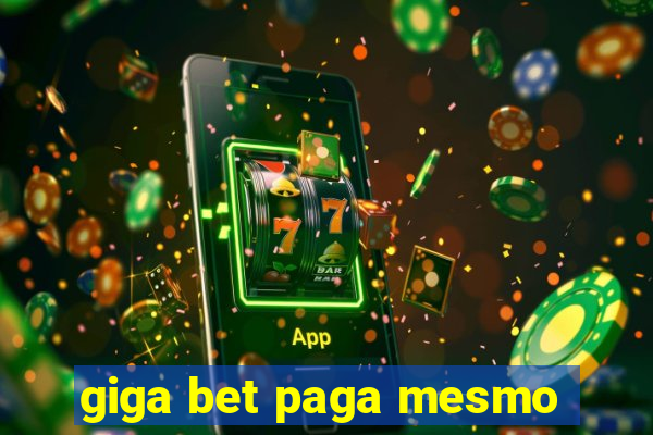 giga bet paga mesmo
