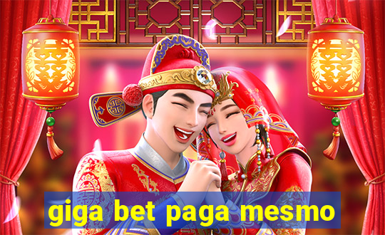 giga bet paga mesmo