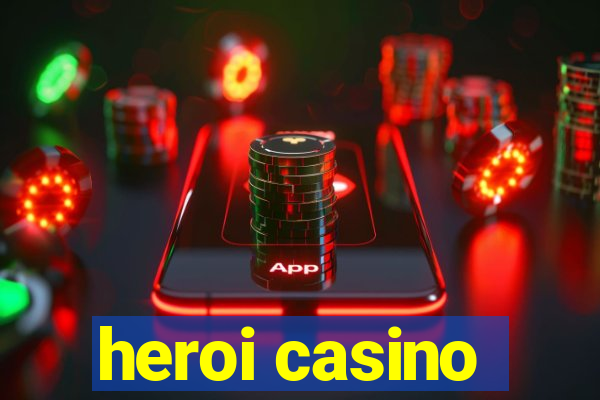 heroi casino