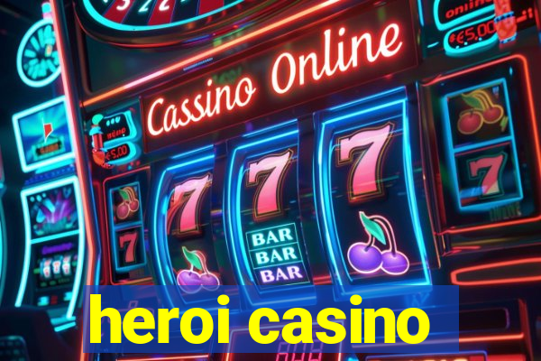 heroi casino