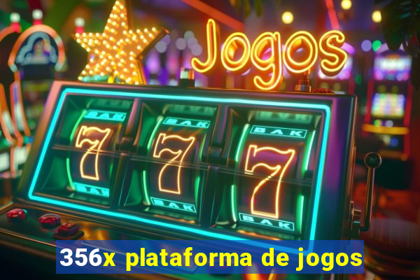 356x plataforma de jogos