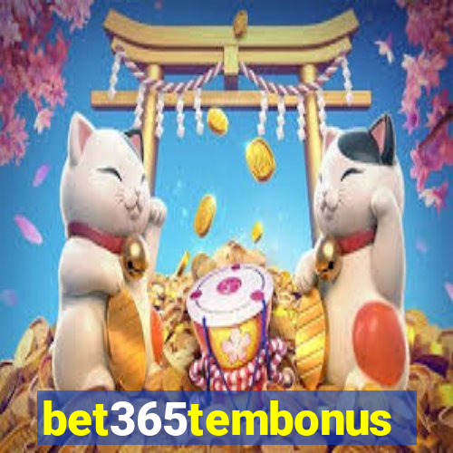 bet365tembonus