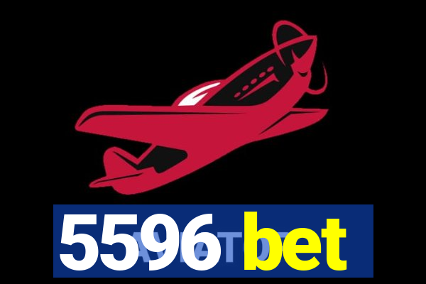 5596 bet