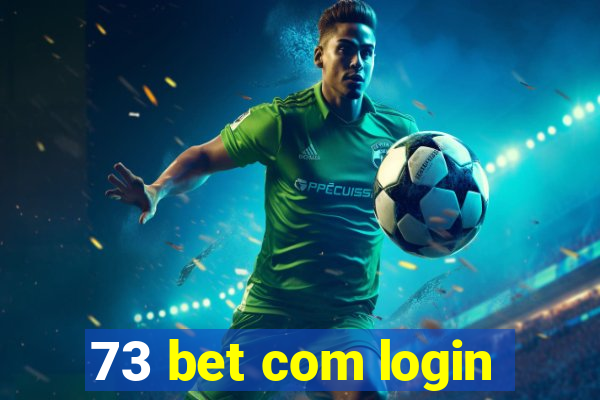 73 bet com login