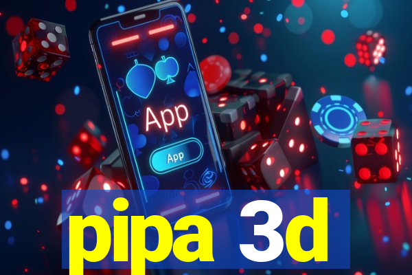 pipa 3d