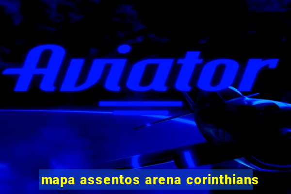mapa assentos arena corinthians