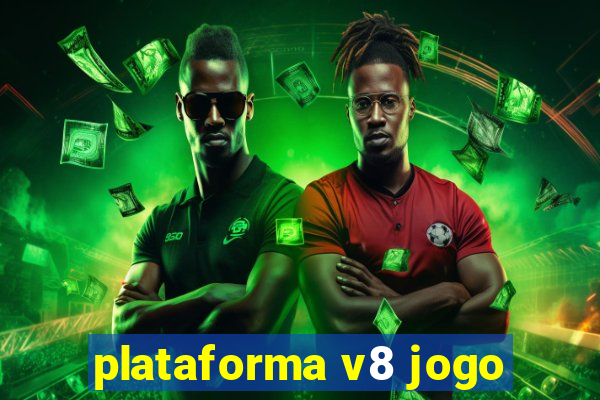 plataforma v8 jogo