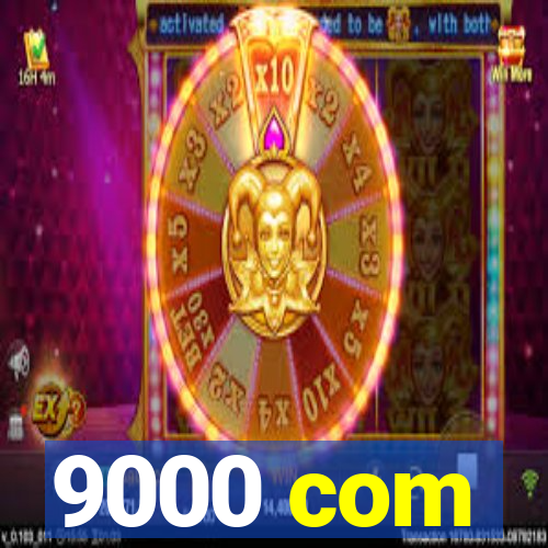 9000 com
