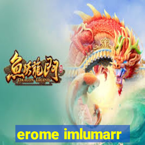 erome imlumarr