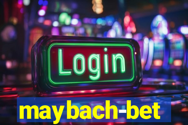 maybach-bet