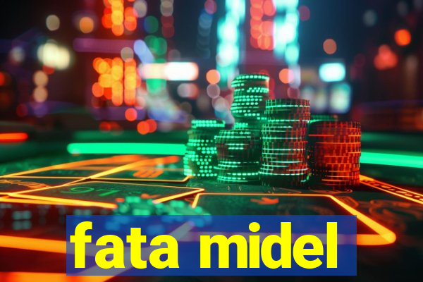 fata midel