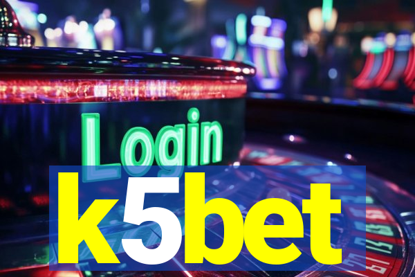 k5bet