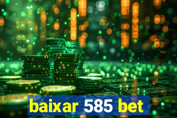 baixar 585 bet