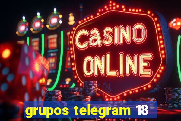 grupos telegram 18