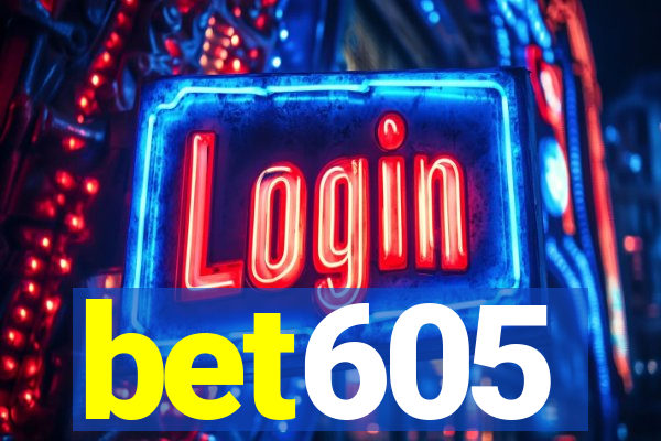 bet605