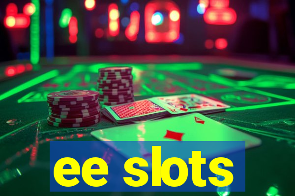 ee slots