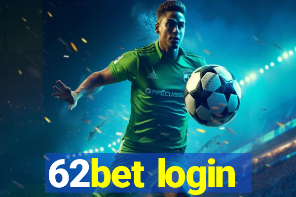 62bet login