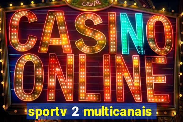 sportv 2 multicanais