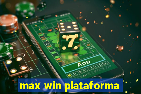 max win plataforma